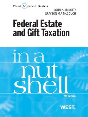 cover image of McNulty and McCouch's Federal Estate and Gift Taxation in a Nutshell, 7th